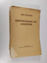 Kroppsbyggnaden och karaktären : en undersökning av kroppskonstitutionen och läran om temperamenten