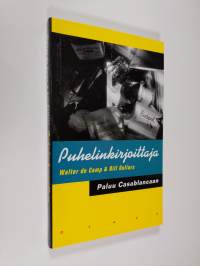 Puhelinkirjoittaja : paluu Casablancaan