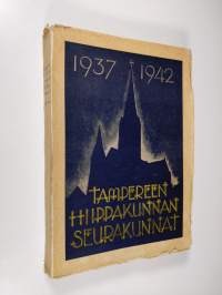 Tampereen hiippakunnan seurakunnat 1937-42 : kertomus seurakuntain tilasta : synodaalikokoukselle