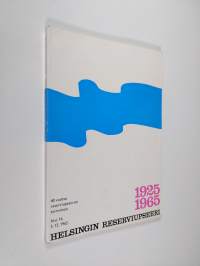 40 vuotta reserviupseerien toimintaa 1925-1965. Helsingin reserviupseeri.  N:o 16 3.12.1965