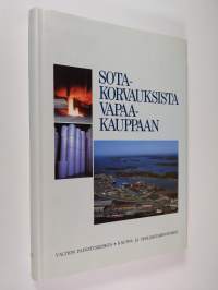 Sotakorvauksista vapaakauppaan : Kauppa- ja teollisuusministeriön satavuotisjuhlakirja