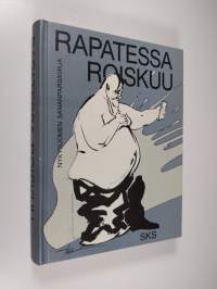 Rapatessa roiskuu : nykysuomen sananparsikirja