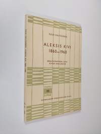 Aleksis Kivi 1860-1960 : bibliografinen opas Kiven maailmaan