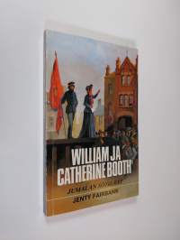 William ja catherine booth, jumalan sotilaat