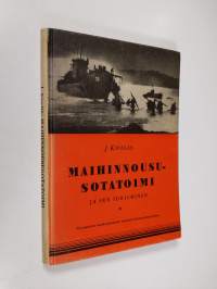 Maihinnoususotatoimi ja sen torjuminen : Normandian maihinnoususta saatujen kokemusten valossa