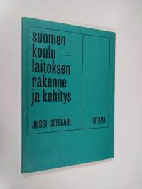 Suomen koululaitoksen rakenne ja kehitys (signeerattu)