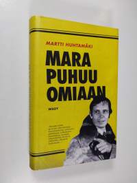 Mara puhuu omiaan