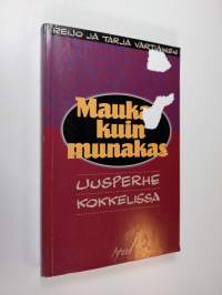 Maukas kuin munakas : uusperhe kokkelissa