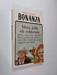 Bonanza : Mies, jolla oli rohkeutta