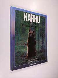 Karhu, metsien kuningas = King of the forest