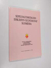 Sepelvaltimotaudin ehkäisyn suuntaviivat Suomessa