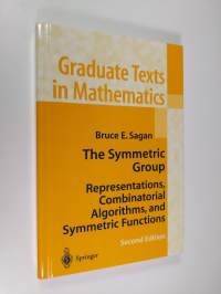 The Symmetric Group - Representations, Combinatorial Algorithms, and Symmetric Functions