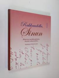 Rakkaudella, Sinun : historian merkkihenkilöiden kirjeitä rakastetuilleen