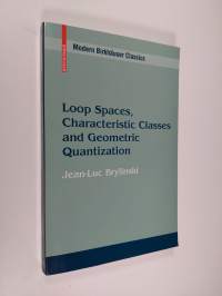Loop Spaces, Characteristic Classes and Geometric Quantization