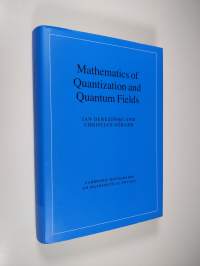 Mathematics of Quantization and Quantum Fields (ERINOMAINEN)