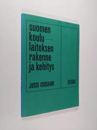 Suomen koululaitoksen rakenne ja kehitys (signeerattu)