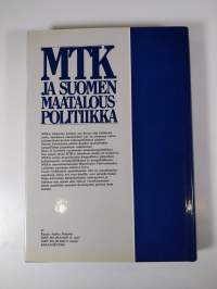 MTK ja Suomen maatalouspolitiikka Ohjakset omiin käsiin