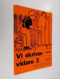 Vi skriver vidare 3 : Ruotsinkielen työkirja peruskoulun neljättä opiskeluvuotta varten