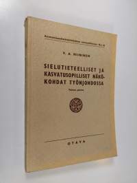 Sielutieteelliset ja kasvatusopilliset näkökohdat työnjohdossa