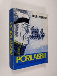 Porilaiseni : Georg Carl von Döbelnin tarina (signeerattu)