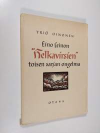 Eino Leinon &quot;Helkavirsien&quot; toisen sarjan ongelma (lukematon)