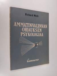 Ammatinvalinnan ohjauksen psykologiaa