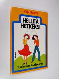 Hellitä hetkeksi : taukoliikuntaohjelmia