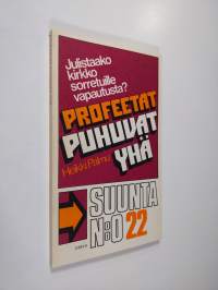 Profeetat puhuvat yhä : julistaako kirkko sorretuille vapautusta