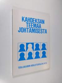 Kahdeksan teemaa johtamisesta : raportti Johtoforum-seminaarista 4.11.1985-3.3.1986