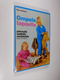 Ompele lapselle : pehmeitä vaatteita neuloksista : koot 70-130 cm