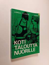 Kotitaloutta nuorille : kansalaiskoulun kotitalouden oppikirja