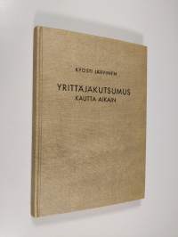 Yrittäjäkutsumus kautta aikain