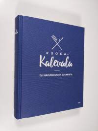 Ruoka-Kalevala, eli, Makumuistoja Suomesta