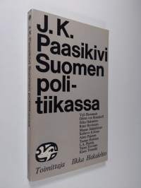 J. K. Paasikivi Suomen politiikassa
