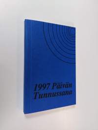 Päivän tunnussana vuoden jokaiselle päivälle Pyhästä Raamatusta : veljesseurakunnan valitsemat vuodelle 1996