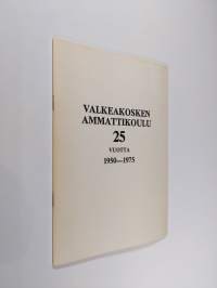 Valkeakosken ammattikoulu 1950-1975