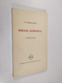 Mikael Agricola : tutkielmia