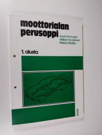 Moottorialan perusoppi 1 : Alusta