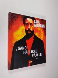 , sanoi haulikko päälle