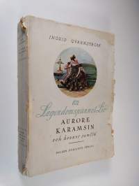 Ett legendomspunnet liv : Aurore Karamsin och hennes samtid
