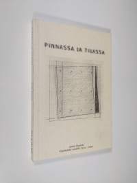 Pinnassa ja tilassa : kirjoituksia vuosilta 1974 - 1999