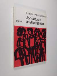 Johdatusta psykologiaan : Lukioasteen kouluja varten