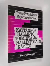 Käytännön hallintotoiminta ja hallintolainkäyttö (signeerattu)