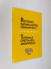 Riittääkö suomalaisten osaaminen? ; Tutkimus opettajien mielipiteistä