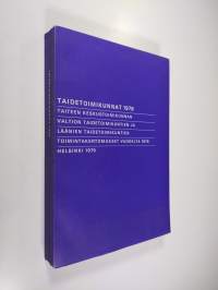 Taidetoimikunnat 1978 : Taiteen keskustoimikunnan, valtion taidetoimikuntien ja läänien taidetoimikuntien toimintakertomukset vuodelta 1978