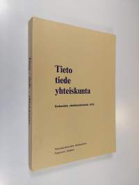 Tieto, tiede, yhteiskunta : keskustelua yhteiskuntatieteistä 1978