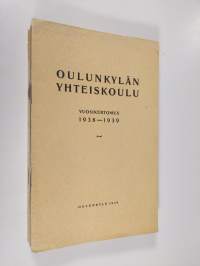 Oulunkylän yhteiskoulu vuosikertomukset 1929-1939