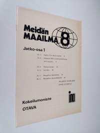 Meidän maailma, 8 - Jatko-osa 1