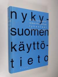 Nykysuomen käyttötieto : sivistyssanat, oikeinkirjoitus, lyhenteet, paikannimet