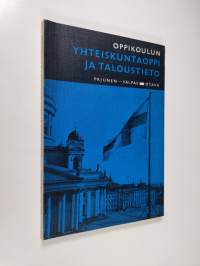 Oppikoulun yhteiskuntaoppi ja taloustieto : 107 valokuvaa ja piirrosta